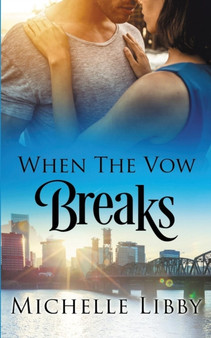 When the Vow Breaks by Michelle Libby - Paperback