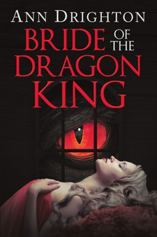Bride of the Dragon King by Ann Drighton - Paperback
