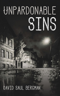 Unpardonable Sins by David Saul Bergman - Hardback