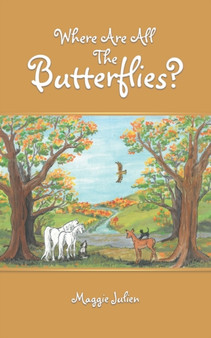 Where Are All the Butterflies? by Maggie Julien - Paperback