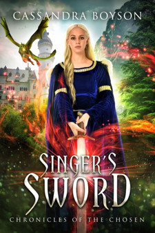 Singer's Sword : Chronicles of the Chosen by Cassandra Boyson - Paperback