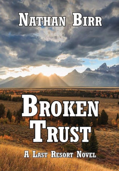 Broken Trust by Nathan Birr - Hardback