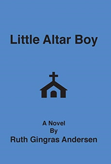 Little Altar Boy by Ruth Gingras Andersen - Hardback