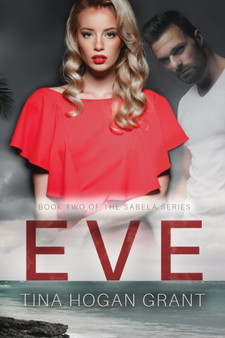Eve : The Sabela Series Book 2 : 2 by Tina Hogan Grant - Paperback