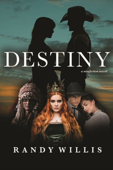 Destiny : 2021 Revised and Expanded Edition by Randy Willis - Paperback