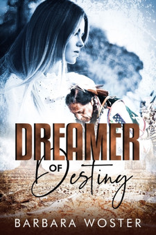Dreamer of Destiny by Barbara Woster - Paperback