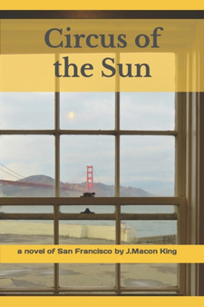Circus of the Sun by J Macon King - Paperback
