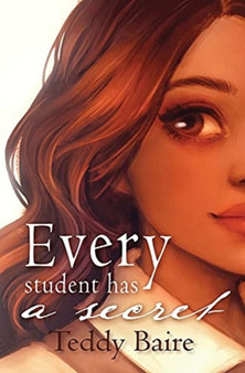 Every Student Has a Secret by Teddy Baire - Hardback