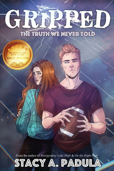 Gripped Part 1 : The Truth We Never Told : 1 by Stacy A Padula - Paperback