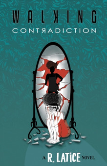 Walking Contradiction by R Latice - Paperback