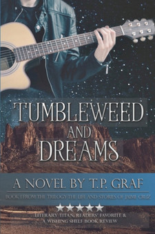 Tumbleweed and Dreams : 1 by T P Graf - Paperback