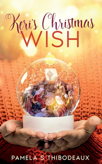Keri's Christmas Wish by Pamela S Thibodeaux - Paperback