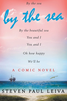 By The Sea : A Comic Novel (Revised Edition) by Steven Paul Leiva - Paperback