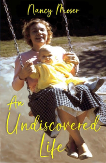 An Undiscovered Life by Nancy Moser - Paperback