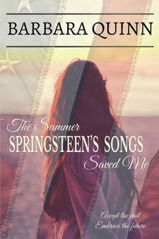 The Summer Springsteen's Songs Saved Me by Barbara Quinn - Paperback