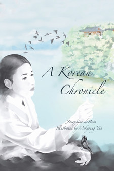 A Korean Chronicle by Josephine Debois - Paperback