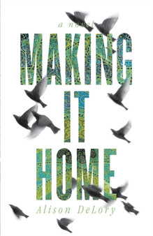Making It Home by Alison DeLory - Paperback