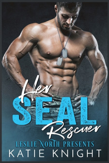 Her SEAL Rescuer by Katie Knight - Paperback