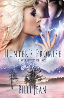 Sisterhood of Jade : Hunter's Promise by Billi Jean - Paperback