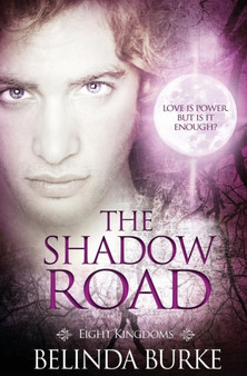 Eight Kingdoms : The Shadow Road by Belinda Burke - Paperback