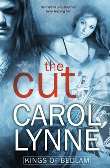 Kings of Bedlam : The Cut by Carol Lynne - Paperback