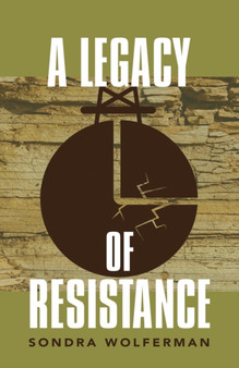 A Legacy of Resistance by Sondra Wolferman - Paperback