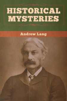 Historical Mysteries by Andrew Lang - Paperback