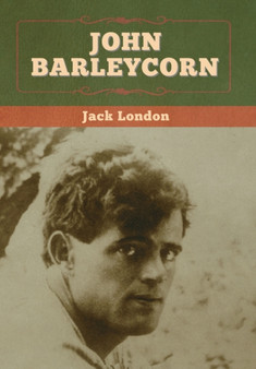 John Barleycorn by Jack London - Hardback