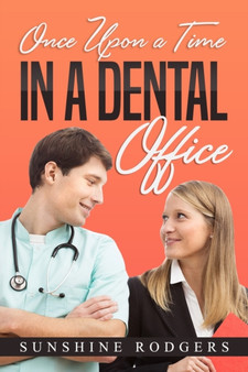 Once Upon a Time...In A Dental Office by Sunshine Rodgers - Paperback