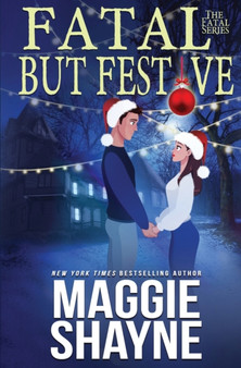 Fatal, But Festive by Maggie Shayne - Paperback