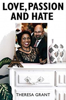 Love, Passion and Hate by Theresa Grant - Paperback