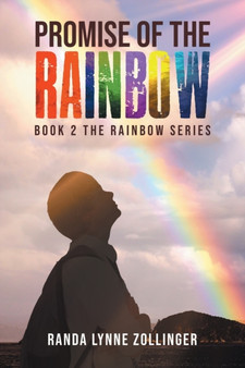Promise of The Rainbow : Book 2 The Rainbow Series by Randa Lynne Zollinger - Paperback