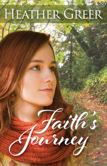 Faith's Journey : 1 by Heather Greer - Paperback