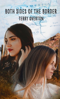 Both Sides of the Border by Terry Overton - Hardback