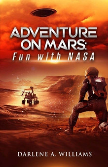 Adventure on Mars : Fun with NASA by Darlene a Williams - Paperback