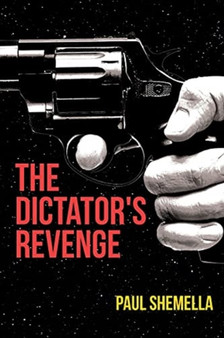 The Dictator's Revenge by Paul Shemella - Paperback