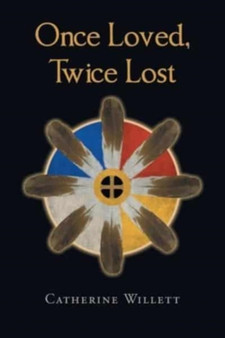 Once Loved, Twice Lost by Catherine Willett - Paperback