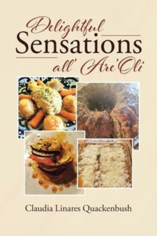 Delightful Sensations All' Are'Oli by Claudia Linares Quackenbush - Paperback