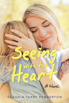 Seeing with the Heart by Claudia Terry Pemberton - Paperback