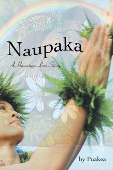 Naupaka : A Hawaiian Love Story by Puakea - Paperback