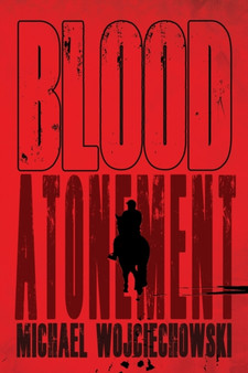 Blood Atonement by Michael Wojciechowski - Paperback