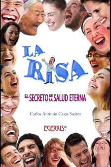 La Risa - El secreto de la salud eterna by Julio Cesar Casas Casas - Paperback