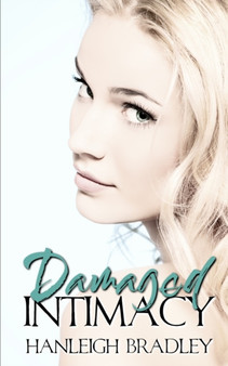 Damaged Intimacy : Hanleigh's London : 1 by Hanleigh Bradley - Paperback