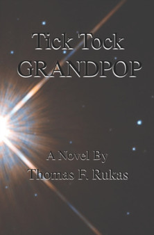 Tick Tock Grandpop by Thomas F Rukas - Paperback
