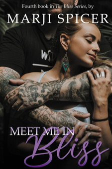 Meet me in Bliss : 4 by Marji Spicer - Paperback