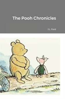 The Pooh Chronicles by Jerald Ford - Hardback