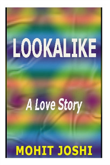 Lookalike : A Love Story by Mohit Joshi - Paperback