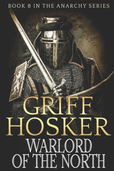 Warlord of the North : 8 by Griff Hosker - Paperback