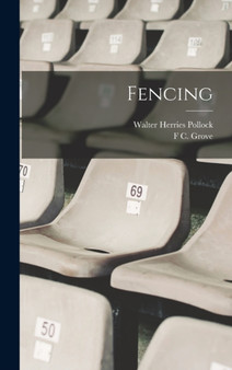 Fencing by Walter Herries Pollock - Hardback