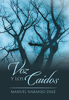 La Voz Y Los Caidos by Manuel Naranjo Diaz - Hardback